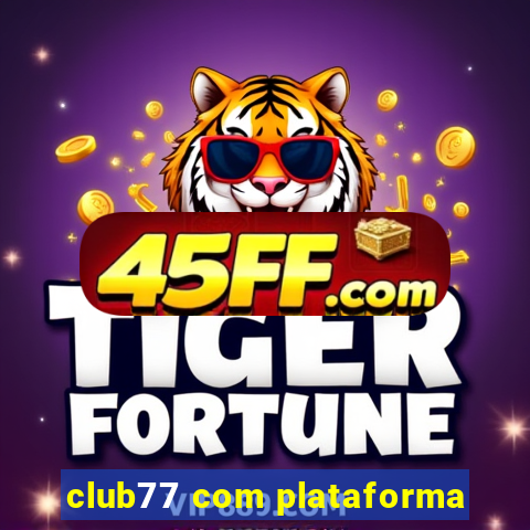 club77 com plataforma